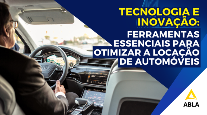 Tecnologia e Inovação: Como as Ferramentas Digitais Transformam a Locação de Automóveis