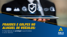 Proteção Integral: Estratégias para Combater Fraudes e Golpes no Aluguel de Veículos