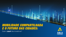 Transformando Cidades, Transformando Vidas: O Papel Inovador das Locadoras na Mobilidade Compartilhada