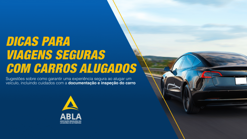 Tudo o que você precisa saber para viajar com segurança e tranquilidade em um carro alugado