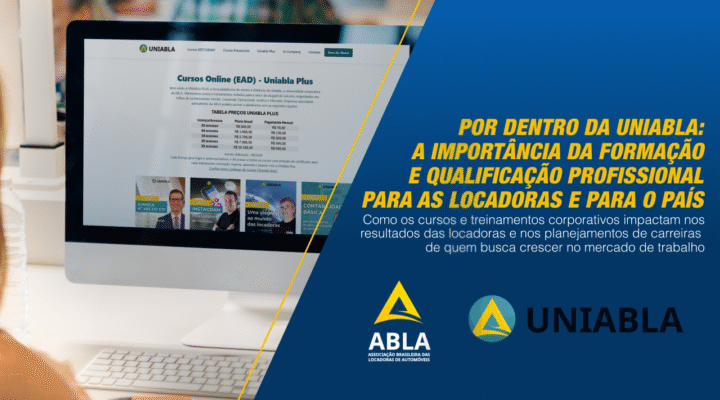 Capacitação que gera competitividade: o impacto da UNIABLA nas locadoras, nas carreiras e na economia do país