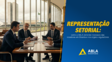 Representação setorial e lobby técnico: como a ABLA defende interesses das locadoras em Brasília e nos órgãos reguladores