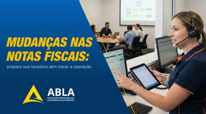 Mudanças nas Notas Fiscais: Prepare sua Locadora sem Travar a Operação