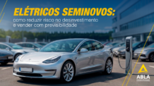 Elétricos seminovos: como reduzir risco no desinvestimento e vender com previsibilidade