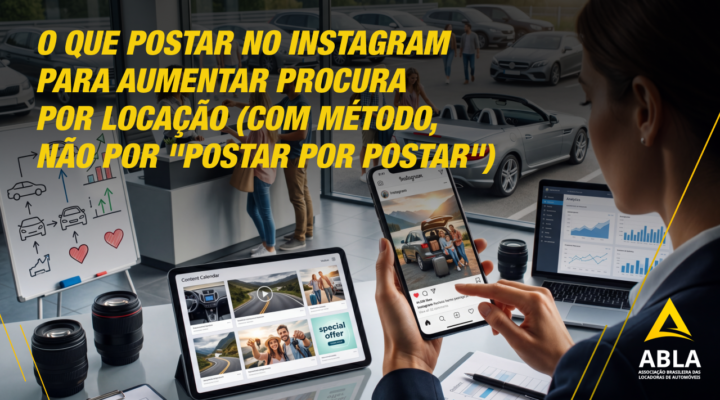 O que postar no Instagram para aumentar procura por locação (com método, não por “postar por postar”)
